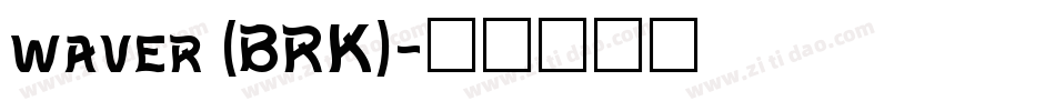 waver (BRK)字体转换